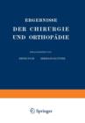 Ergebnisse Der Chirurgie Und Orthopadie : Vierter Band - Book
