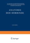 Anatomie Der Hoerrinde : ALS Grundlage Des Physiologischen Und Pathologischen Geschehens Der Gehoerswahrnehmung - Book