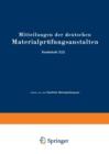 Mitteilungen Der Deutschen Materialprufungsanstalten : Sonderheft XIX: Arbeiten Aus Dem Staatlichen Materialprufungsamt Und Dem Kaiser Wilhelm-Institut Fur Metallforschung Zu Berlin-Dahlem - Book