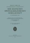 Bericht UEber Die Sechsundvierzigste Zusammenkunft Der Deutschen Ophthalmologischen Gesellschaft in Heidelberg 1927 - Book