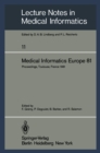 Medical Informatics Europe 81 : Third Congress of the European Federation of Medical Informatics Proceedings, Toulouse, France March 9-13, 1981 - eBook