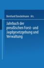 Jahrbuch Der Preussischen Forst- Und Jagdgesetzgebung Und Verwaltung : Einundzwanzigster Band - Book