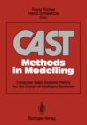 CAST Methods in Modelling : Computer Aided Systems Theory for the Design of Intelligent Machines - eBook