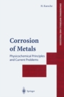 Corrosion of Metals : Physicochemical Principles and Current Problems - eBook