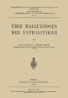 UEber Halluzinosen Der Syphilitiker - Book