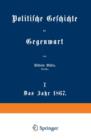 Politische Geschichte Der Gegenwart : I. Das Jahr 1867 - Book