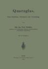 Quarzglas : Seine Geschichte, Fabrikation Und Verwendung - Book