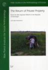 The Return of Private Property : Rural Life After Agrarian Reforms in the Republic of Azerbaijan - Book