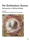 Per Scribendum, Sumus : Ethnopoesis, Or: Writing Heritage. a Ceilidh in Honour of Mairead Nic Craith - Book