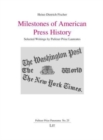 Milestones of American Press History : Selected Writings by Pulitzer Prize Laureates - Book