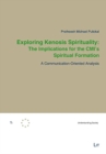 Exploring Kenosis Spirituality: The Implications for the CMI's Spiritual Formation : A Communication-Oriented Analysis - Book