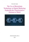 The Use of Blockchain Technology in Digital Marketing: Exploring the Transformative Potential of Web3 - Book