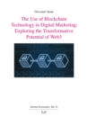 The Use of Blockchain Technology in Digital Marketing: Exploring the Transformative Potential of Web3 - eBook