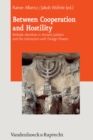 Between Cooperation and Hostility : Multiple Identities in Ancient Judaism and the Interaction with Foreign Powers - eBook