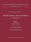 Khirbet Qumran and Ain-Feshkha III A (in English translation) : Roland de Vaux' excavations (1951-1956). The Archaeology of Qumran. Reassessment of the interpretation Peripheral constructions of the s - eBook