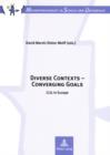 Diverse Contexts - Converging Goals : CLIL in Europe - eBook