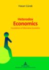 Heterodox Economics : Foundations of Alternative Economics - eBook