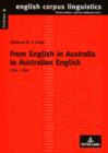 From English in Australia to Australian English : 1788-1900 - eBook