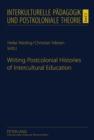 Writing Postcolonial Histories of Intercultural Education - eBook