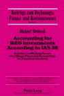 Accounting for R&D Investments According to IAS 38 : And the Conflicting Forces that Shape Financial Accounting: An Empirical Analysis - eBook