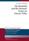 The Beautiful and the Doomed: Essays on Literary Value - eBook
