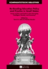 Re-Reading Education Policy and Practice in Small States : Issues of Size and Scale in the Emerging «Intelligent Society and Economy» - eBook