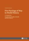 Five Partings of Way in World History : A Comparison- Translated by Bradley Schmidt and Bryn Roberts - eBook