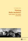 Thinking Media Aesthetics : Media Studies, Film Studies and the Arts - eBook