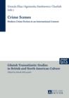 Crime Scenes : Modern Crime Fiction in an International Context - eBook