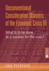 Unconventional Consideration Manners of the Economic Crisis III : What is to be done as a solution for the crisis? - eBook
