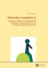 Heterodox Economics 2 : Alternative Analysis to the Mainstream "Blackboard Economics" Based on the Concept of "Creative Mental Labor" - eBook