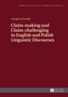 Claim-making and Claim-challenging in English and Polish Linguistic Discourses - eBook