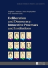 Deliberation and Democracy: Innovative Processes and Institutions - eBook