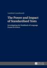 The Power and Impact of Standardised Tests : Investigating the Washback of Language Exams in Greece - eBook