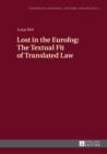Lost in the Eurofog: The Textual Fit of Translated Law - eBook