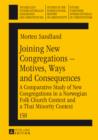 Joining New Congregations - Motives, Ways and Consequences : A Comparative Study of New Congregations in a Norwegian Folk Church Context and a Thai Minority Context - eBook