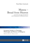 Manna - Bread from Heaven : Jn 6:22-59 in the Light of Ps 78:23-25 and Its Interpretation in Early Jewish Sources - eBook