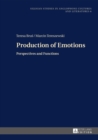 Production of Emotions : Perspectives and Functions - eBook