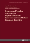 Learner and Teacher Autonomy in Higher Education: Perspectives from Modern Language Teaching - eBook
