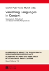 Vanishing Languages in Context : Ideological, Attitudinal and Social Identity Perspectives - eBook