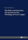 The Role and Function of Charism in the Theology of Yves Congar - eBook