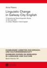 Linguistic Change in Galway City English : A Variationist Sociolinguistic Study of (th) and (dh) in Urban Western Irish English - eBook