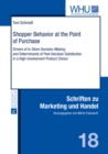 Shopper Behavior at the Point of Purchase : Drivers of In-Store Decision-Making and Determinants of Post-Decision Satisfaction in a High-Involvement Product Choice - eBook