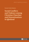 Social Conflicts and Violence among Christian Churches and Denominations in Igboland - eBook