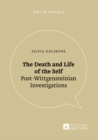 The Death and Life of the Self : Post-Wittgensteinian Investigations - eBook