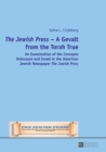 «The Jewish Press» - A Gevalt from the Torah True : An Examination of the Concepts Holocaust and Israel in the American Jewish Newspaper «The Jewish Press» - eBook