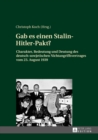 Gab es einen Stalin-Hitler-Pakt? : Charakter, Bedeutung und Deutung des deutsch-sowjetischen Nichtangriffsvertrages vom 23. August 1939 - eBook