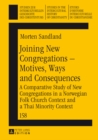 Joining New Congregations - Motives, Ways and Consequences : A Comparative Study of New Congregations in a Norwegian Folk Church Context and a Thai Minority Context - eBook