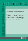 Protection of Human Life in Its Early Stage : Intellectual Foundations and Legal Means - eBook