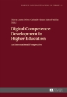 Digital Competence Development in Higher Education : An International Perspective - eBook